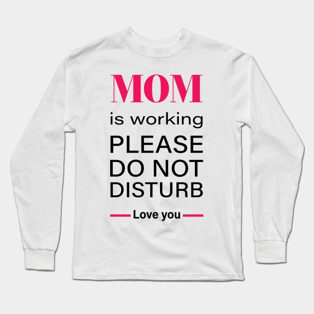 Working Mom do not disturb - working from home struggle T-Shirt Long Sleeve T-Shirt by RedCrunch